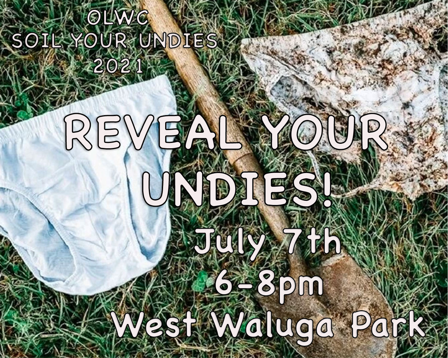 Reveal Your Undies! July 7, 6-8 pm, West Waluga Park
